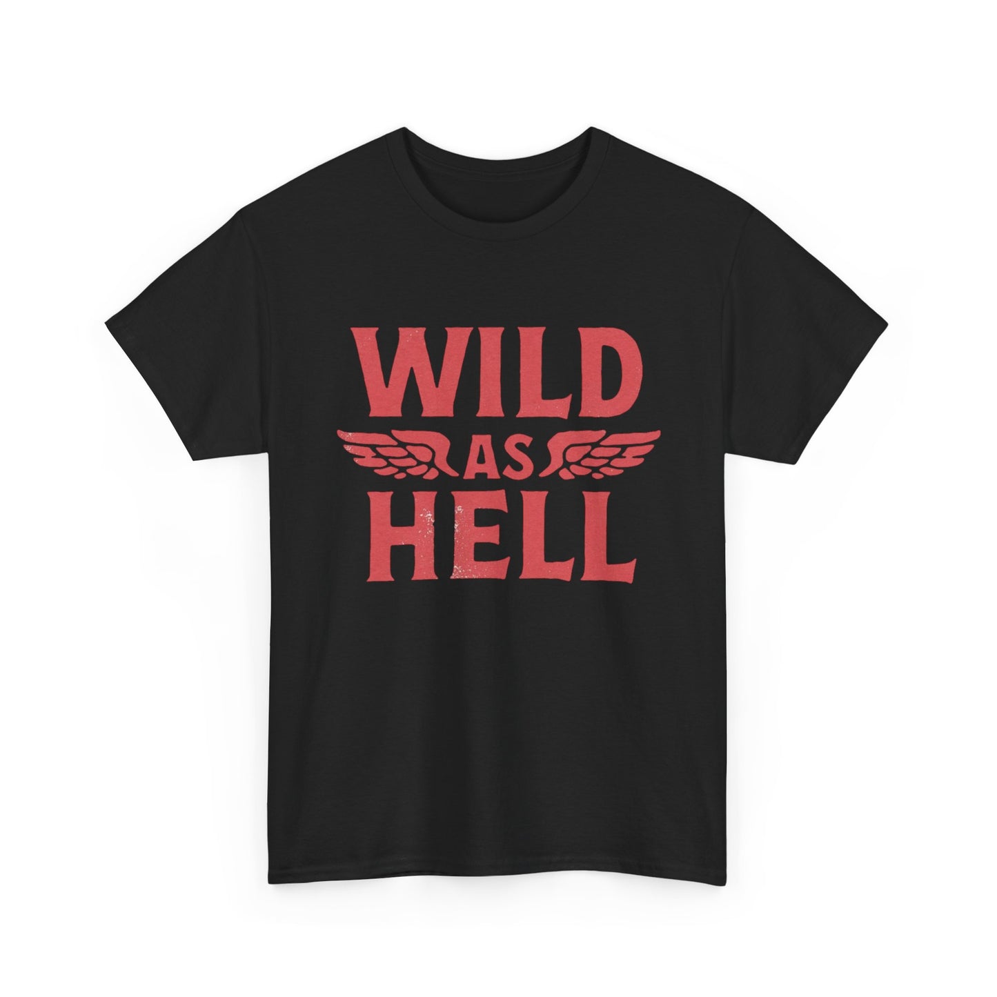 Wild As Hell Motorcycles Graphic T Shirt Heavy Cotton Tee NEW ADULT UNISEX