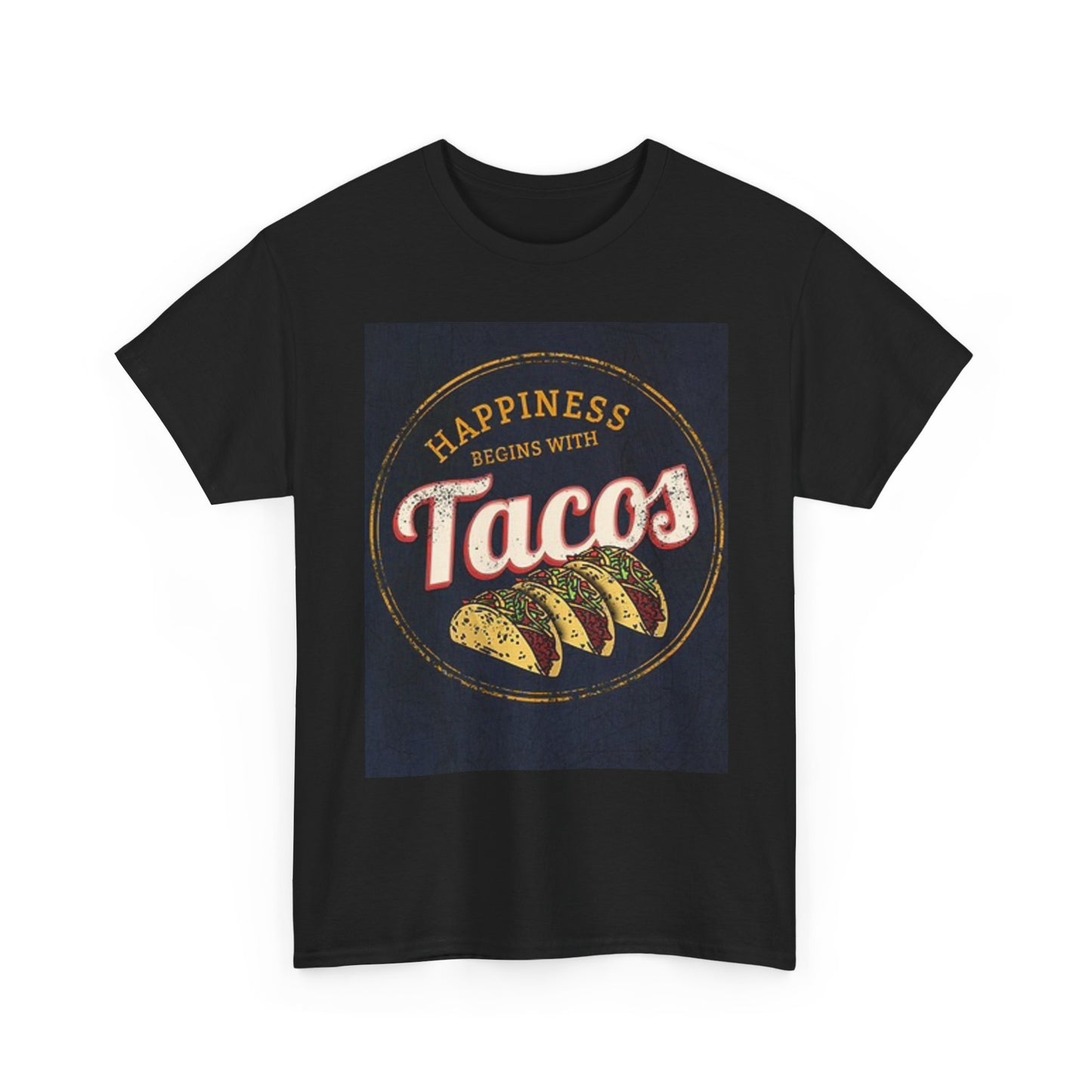Happiness Begins With Tacos T Shirt Funny Chef Foodie Unisex Heavy Cotton Tee