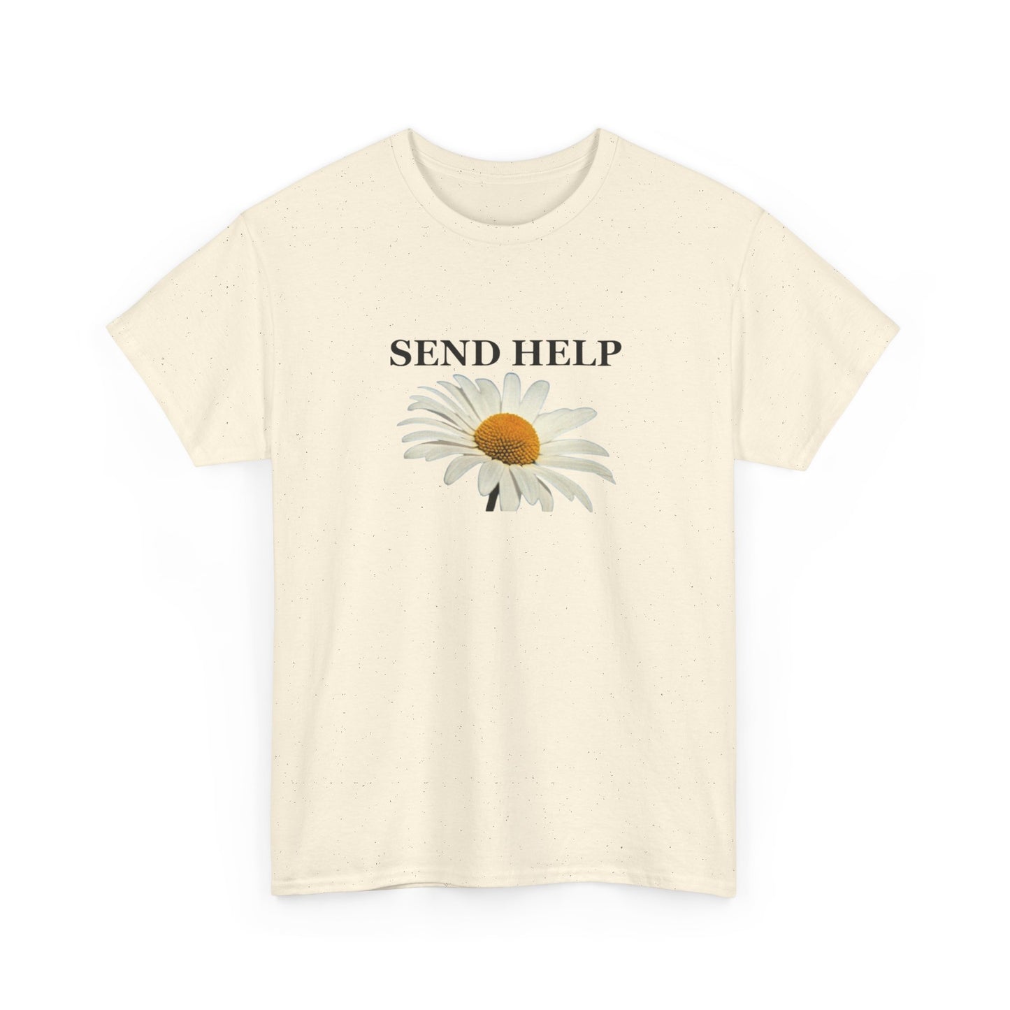 Send Help With Flowers Graphic T Shirt Unisex Heavy Cotton Tee Gift New