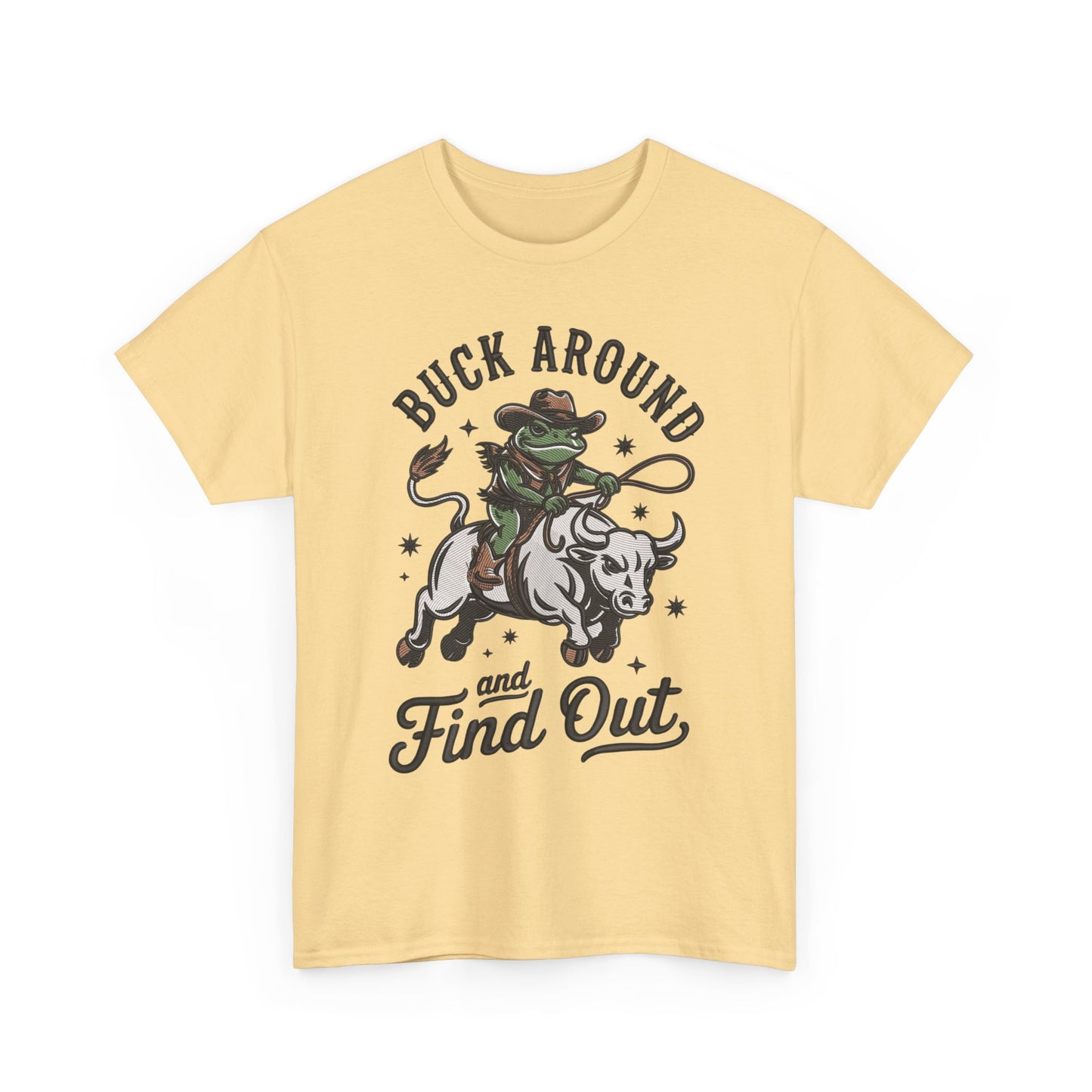 Buck Around And Find Out Graphic T Shirt Unisex Heavy Cotton Tee Gift