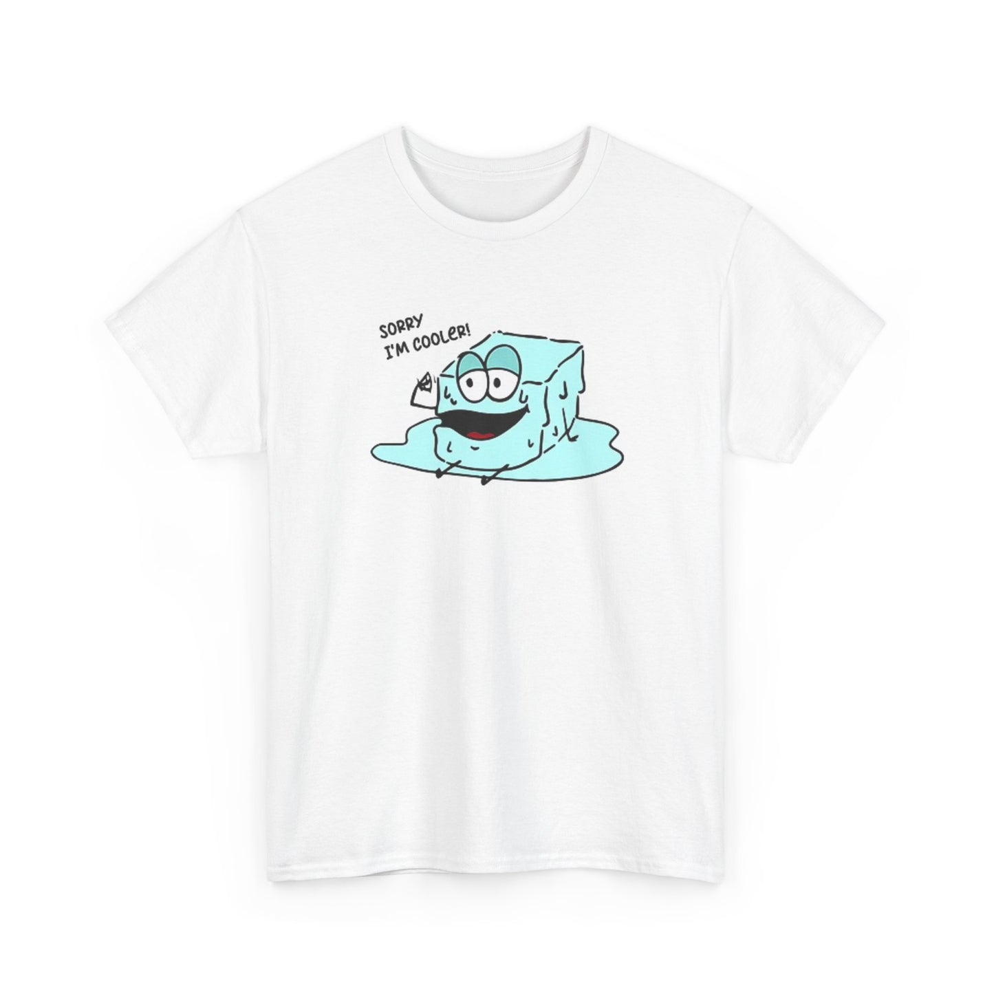 Sorry Im Cooler Funny T Shirt BRAND NEW Apparel Unisex Heavy Cotton Tee