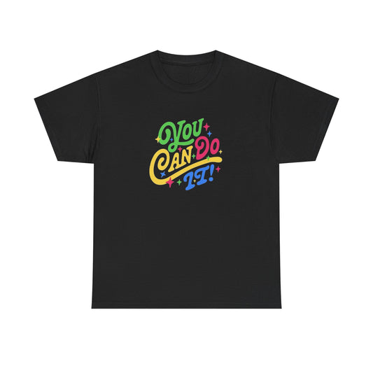 You Can Do It Graphic T Shirt NEW Adult Cotton