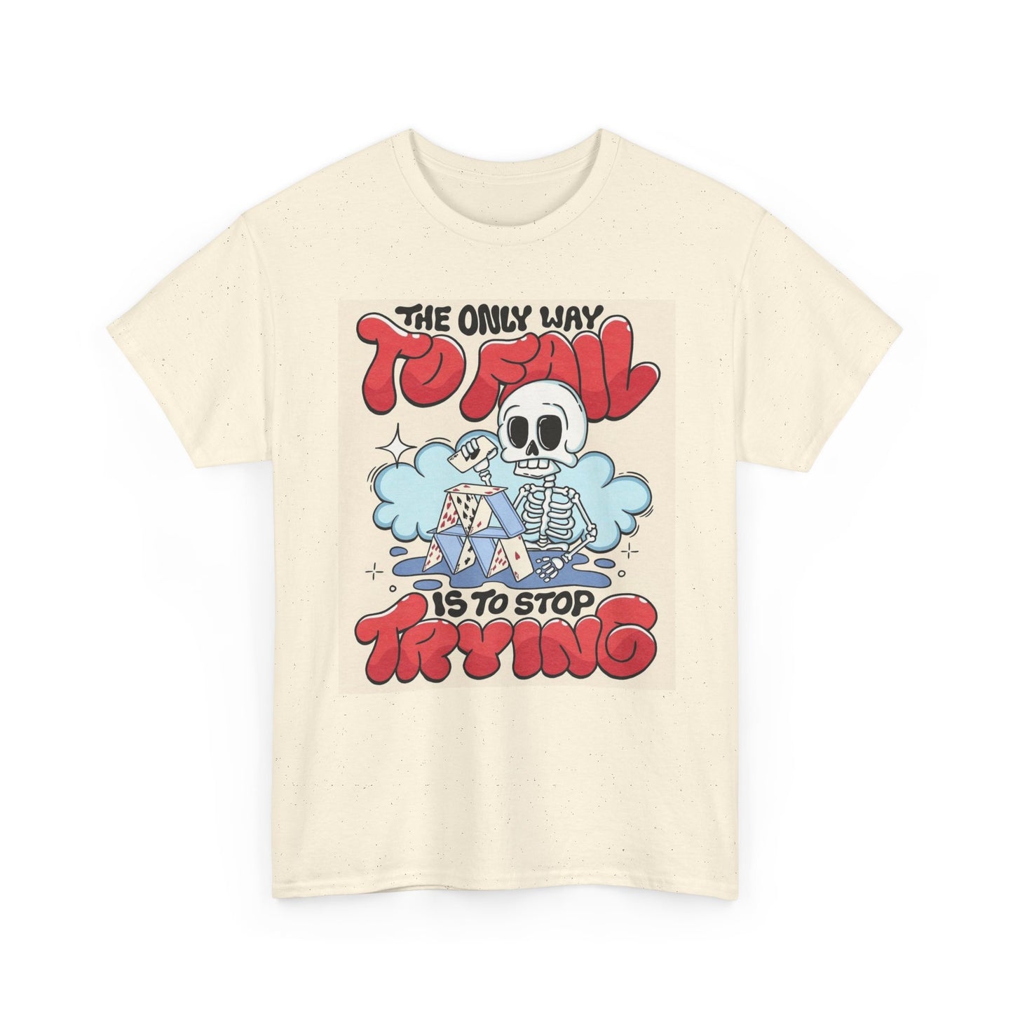 Stop Trying Graphic T Shirt Funny Retro Skeleton Unisex Heavy Cotton Tee