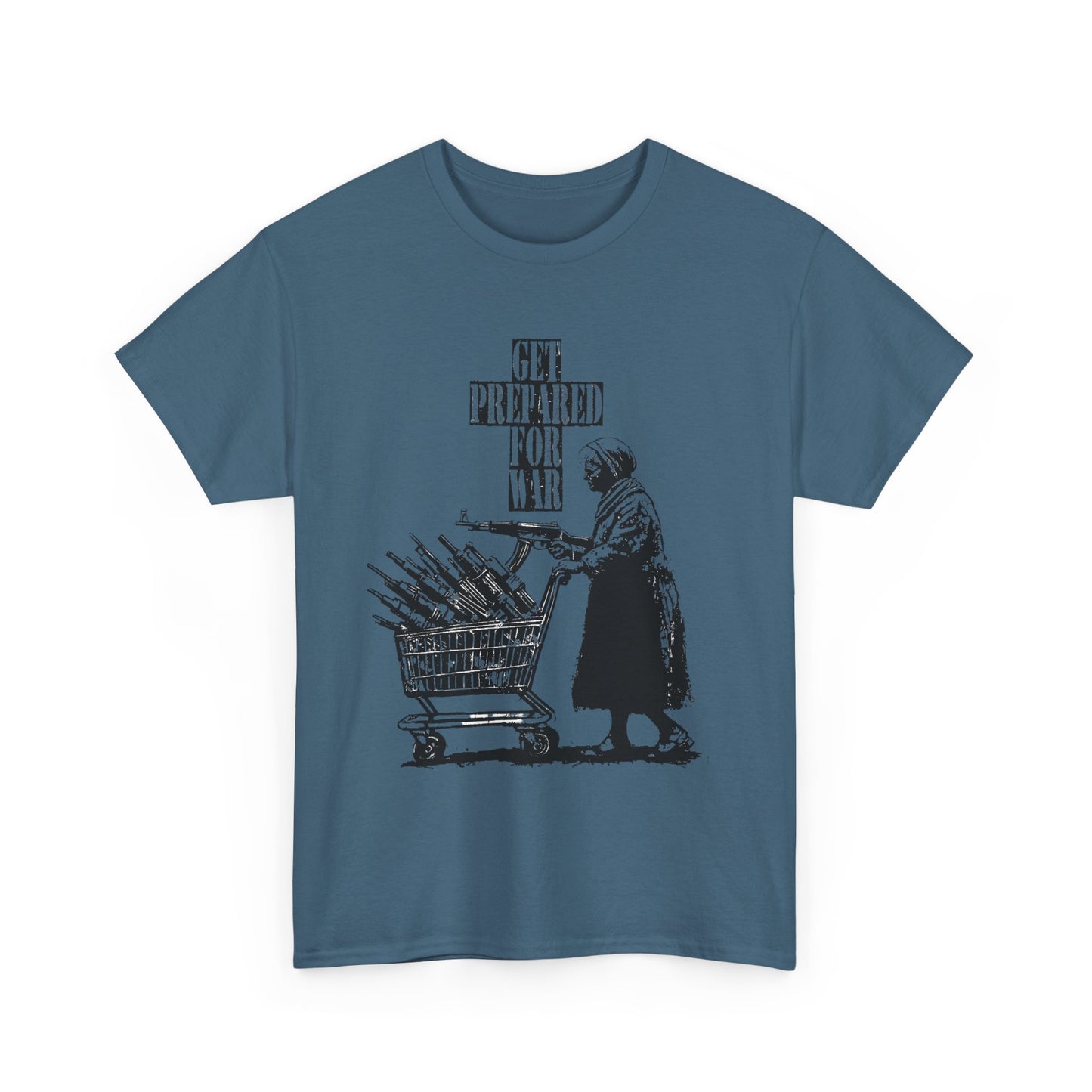 Get Prepared For War T Shirt Graphic Unisex Heavy Cotton Tee NEW GIFT