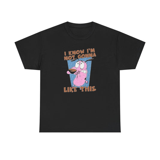I Know Im Not Gonna Like This Graphic T Shirt NEW Vintage Unisex Heavy Cotton