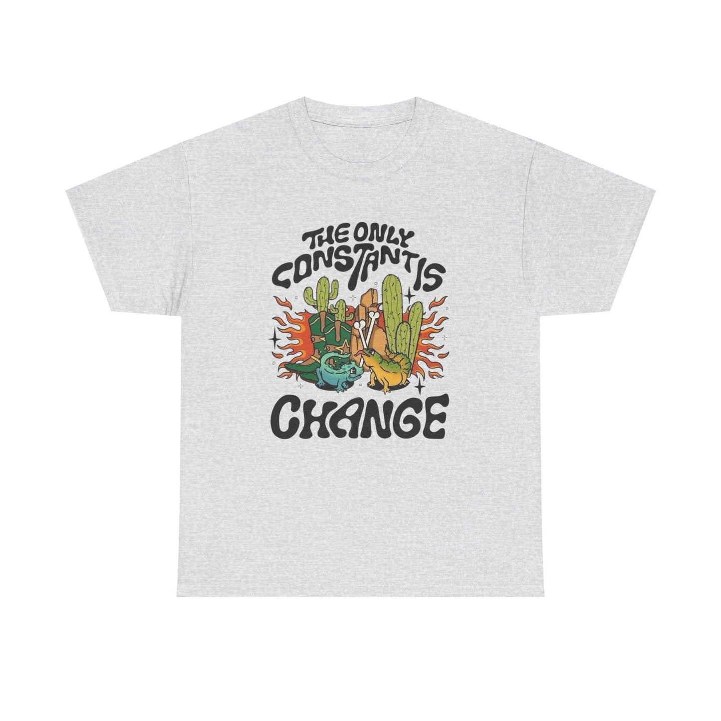 The Only Constants Change Graphic T Shirt Unisex Heavy Cotton Tee