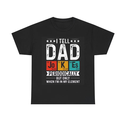 I Tell Dad Jokes Shirt Funny Gag Gift Unisex Heavy Cotton Tee
