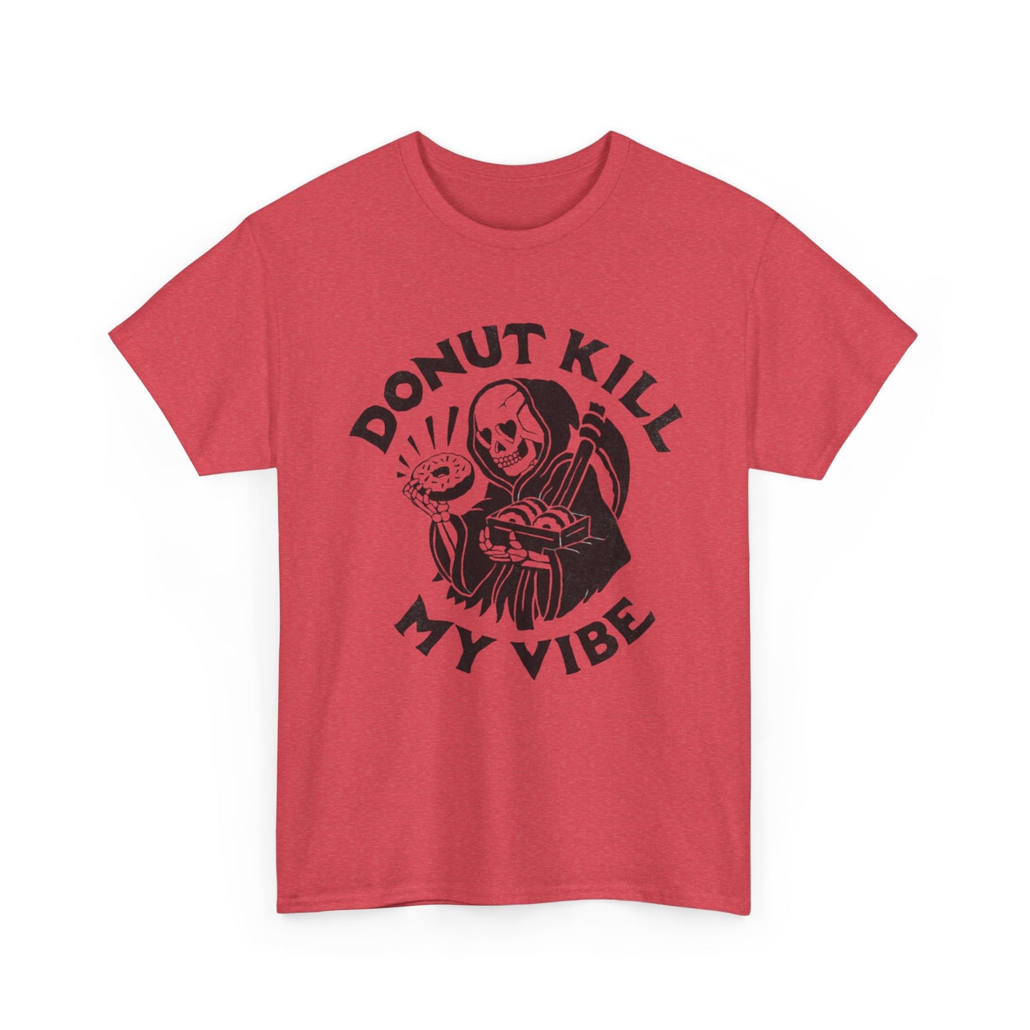 Donut Kill My Vibe Funny Graphic T Shirt Unisex Heavy Cotton Tee