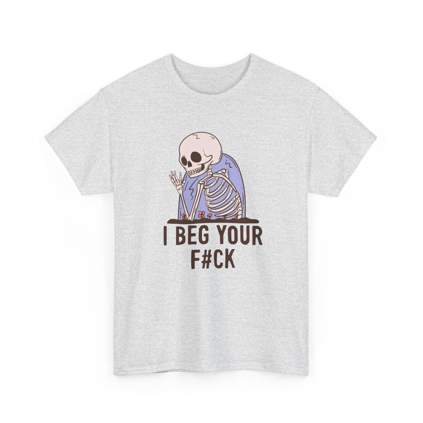 I Beg Your Pardon Funny Graphic T Shirt Unisex Heavy Cotton Tee Gift