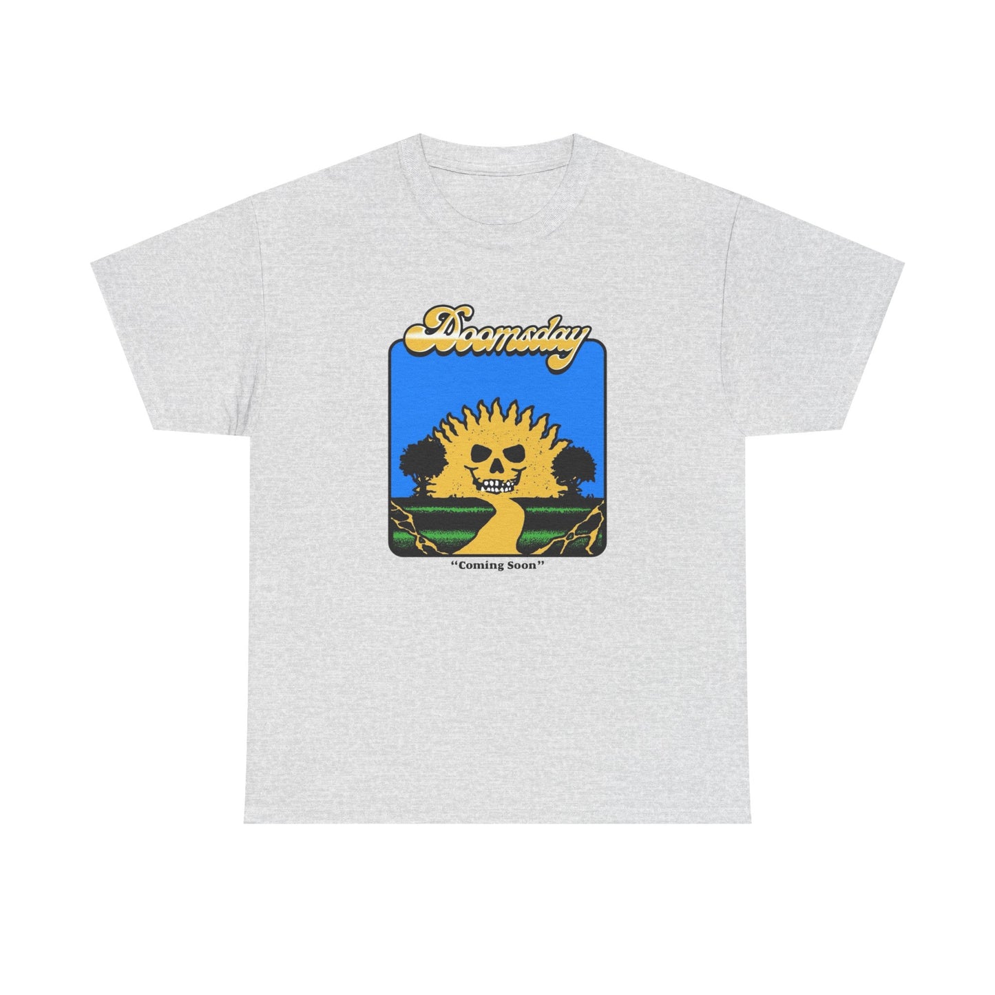 Doomsday Coming Soon Graphic T Shirt NEW Adult Unisex Heavy Cotton Tee