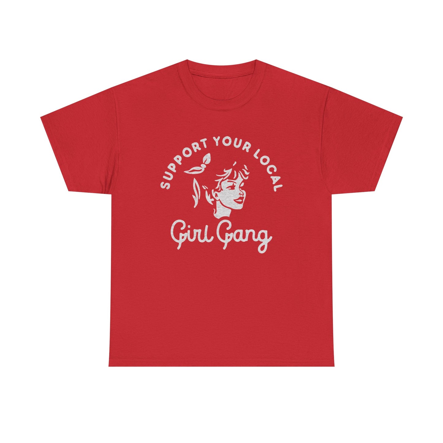 Support Your Local Girl Gang Graphic T Shirt Women's BRAND NEW  Cotton Tee