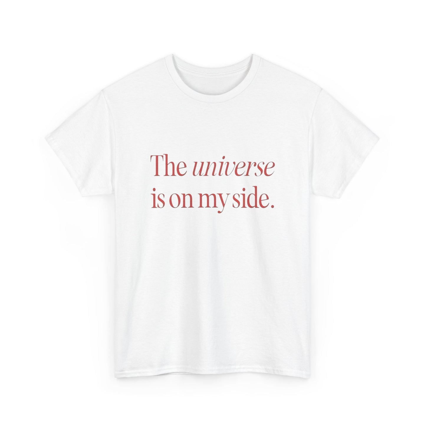 The Universe Is On My Side Graphic T Shirt NEW ADULT Heavy Cotton Tee