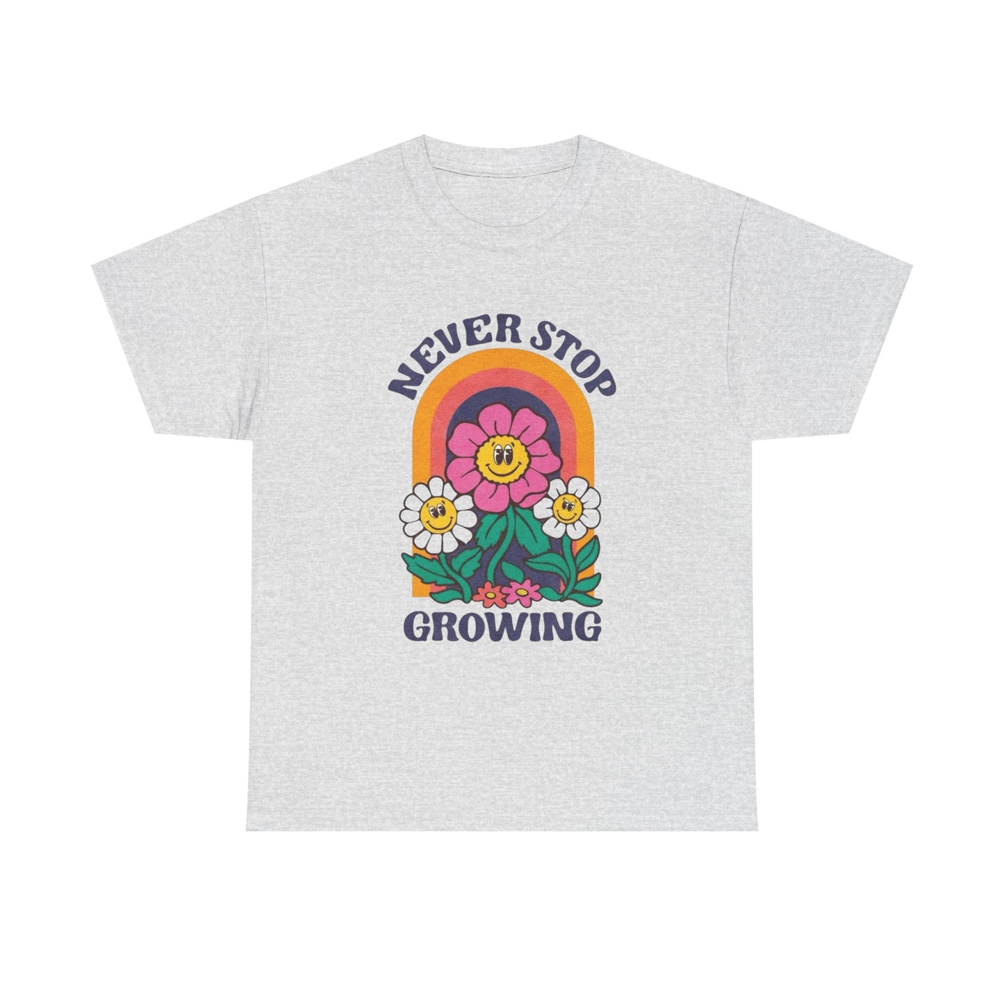 Never Stop Growing Graphic T Shirt NEW ADULT Unisex Heavy Cotton Tee