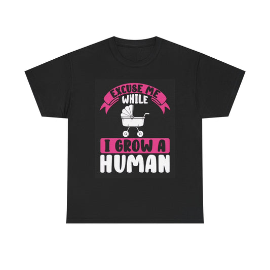 Grow A Human Pregnant MOM Funny T Shirt Jokes Comedy Unisex Heavy Cotton Tee