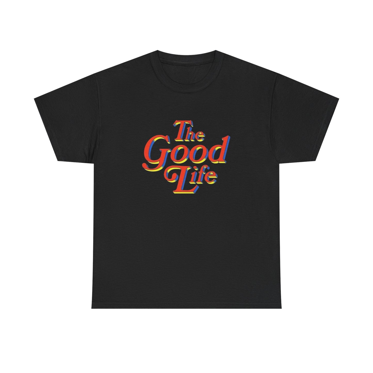 The Good Life Graphic T-Shirt Unisex Heavy Cotton Tee Gift NEW