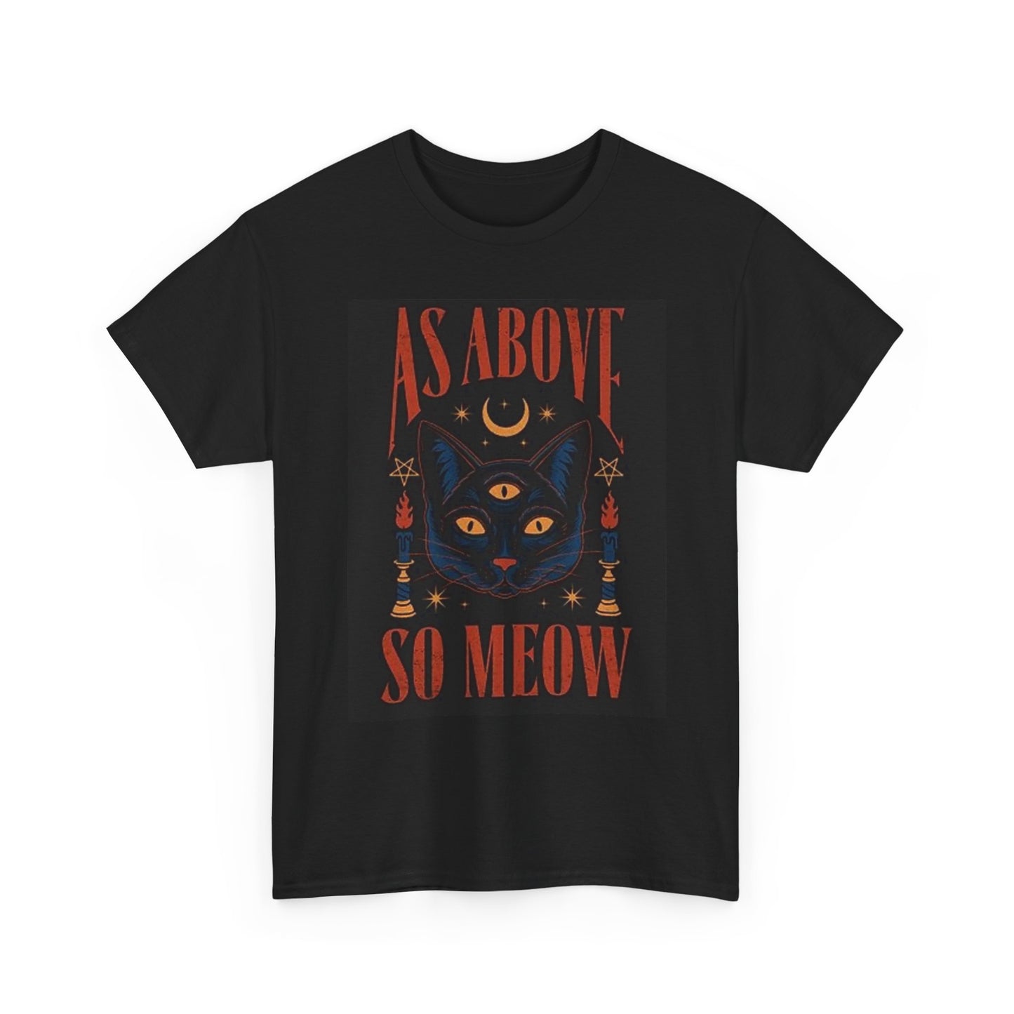 As Above So Meow Funny Cat Graphic T Shirt Cotton Tee