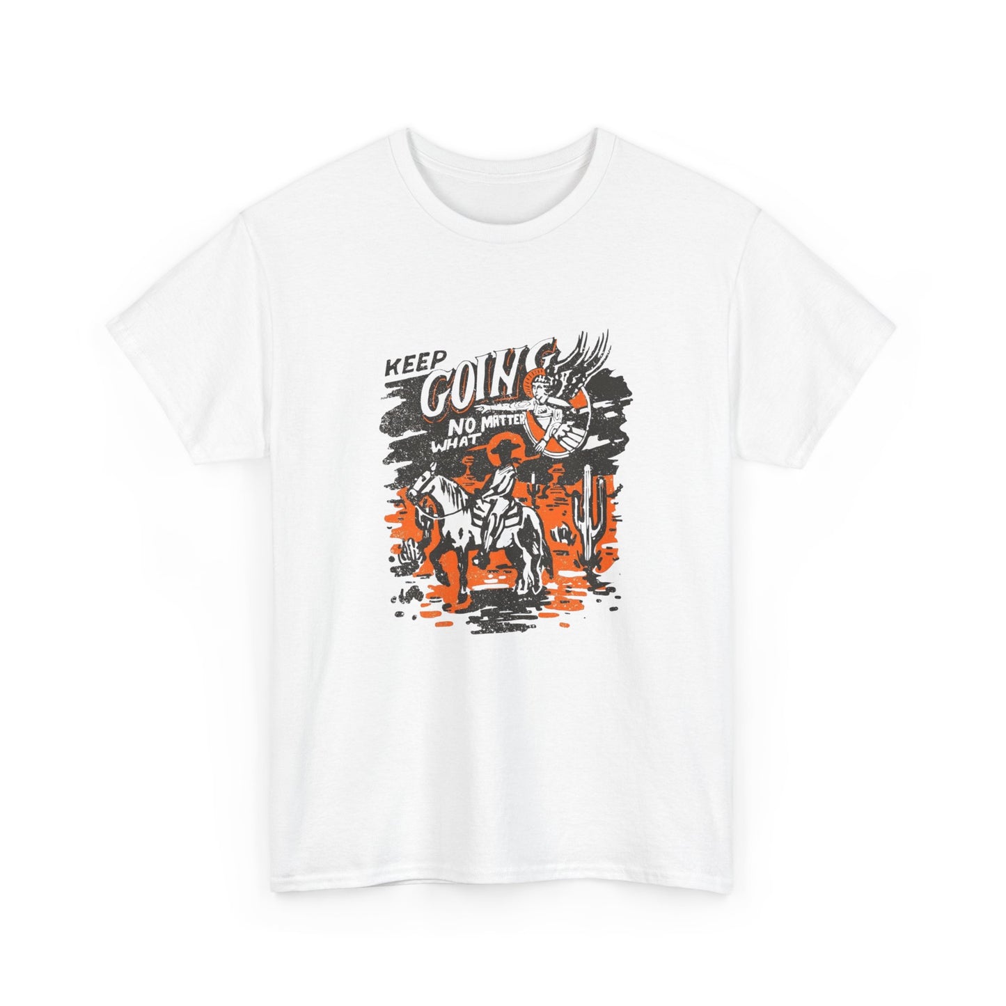 Keep Going No Matter What Graphic T Shirt Unisex Heavy Cotton Tee