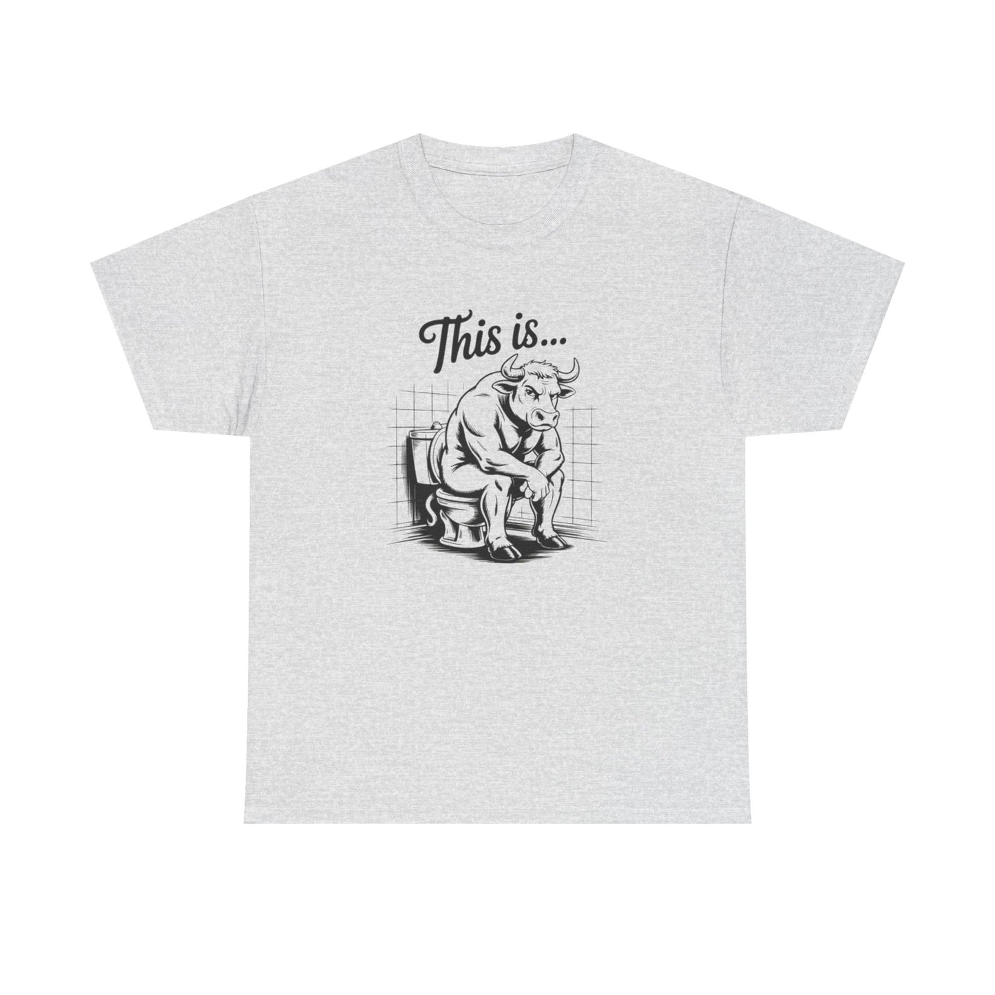 This Is Bull Funny Jokes Graphic T Shirt S-5XL NEW Unisex Heavy Cotton Tee