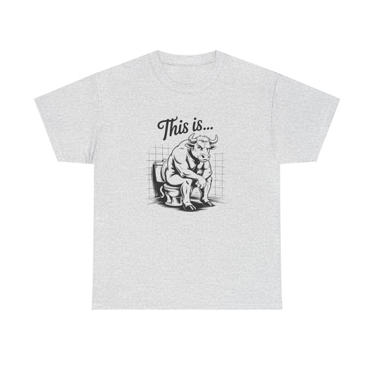 This Is Bull Funny Jokes Graphic T Shirt S-5XL NEW Unisex Heavy Cotton Tee