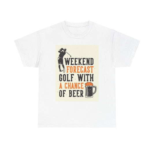 Weekend Forecast Golfing T shirt Funny Beer Time Happy Gilmore Unisex Heavy Tee
