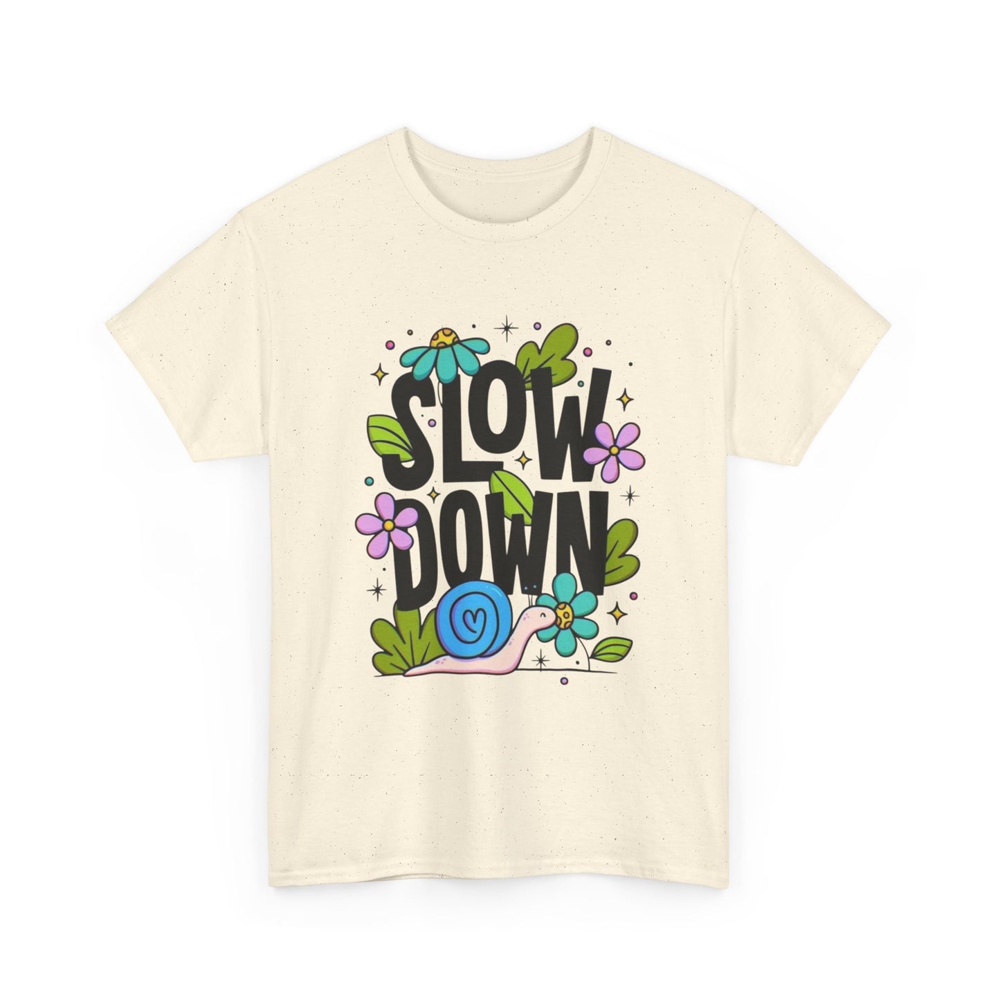 Slow Down Graphic T Shirt Unisex Heavy Cotton Tee