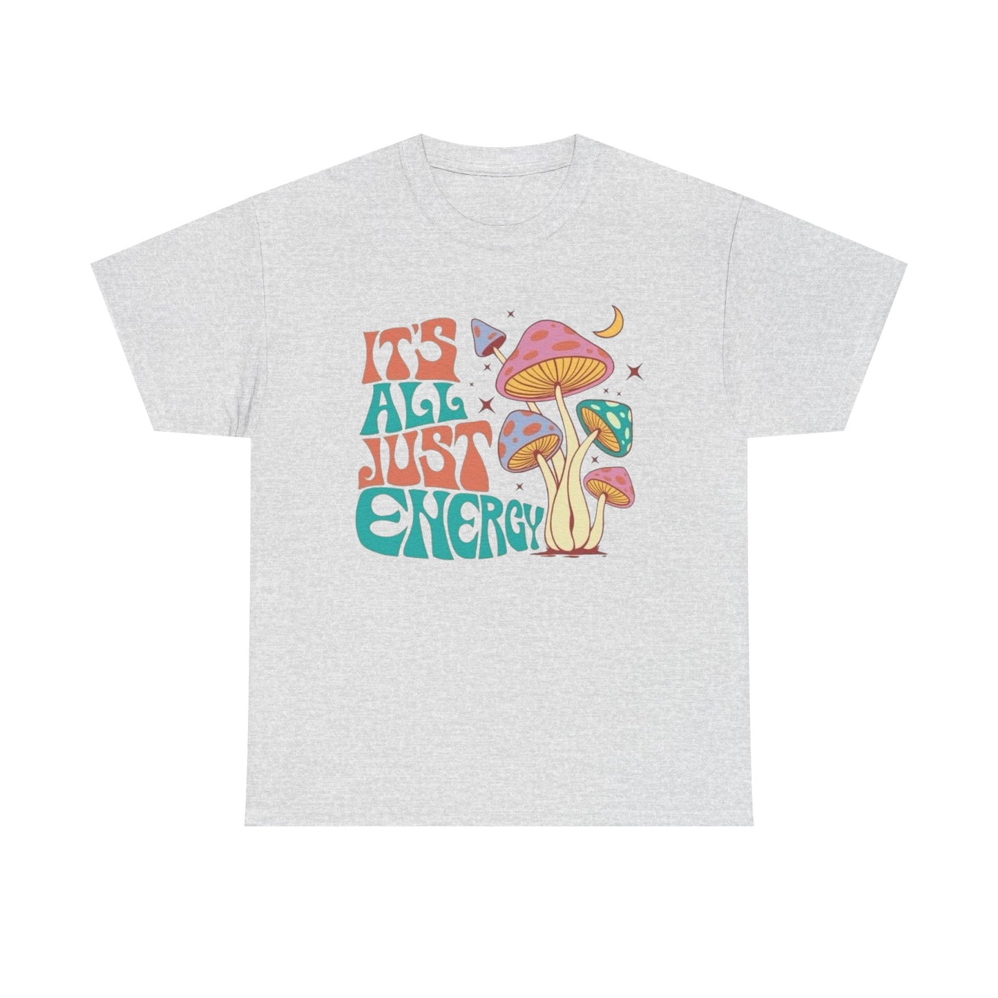 Its All Just Energy Graphic T Shirt NEW ADULT Unisex Heavy Cotton Tee