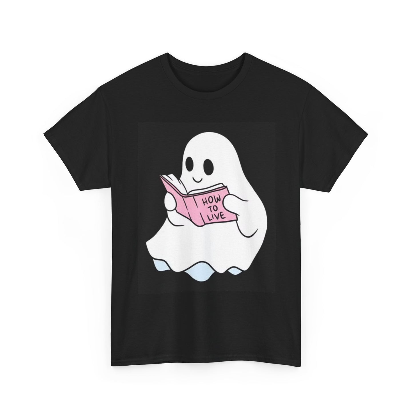 Funny Ghost How To Live Graphic T Shirt Cute Unisex Heavy Cotton Tee