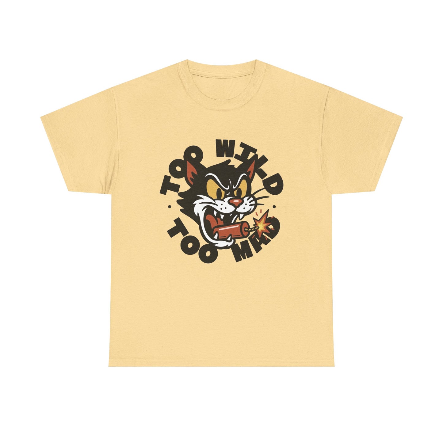 Too Wild Too Mad Cat Graphic T Shirt NEW Unisex Heavy Cotton Tee
