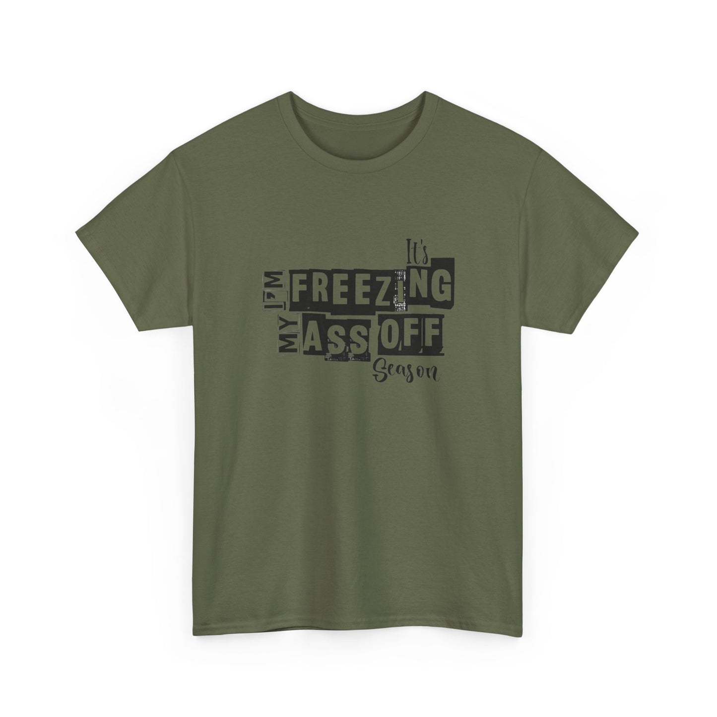 Freezing My Ass Off Season Funny Winter Graphic T Shirt NEW ADULT
