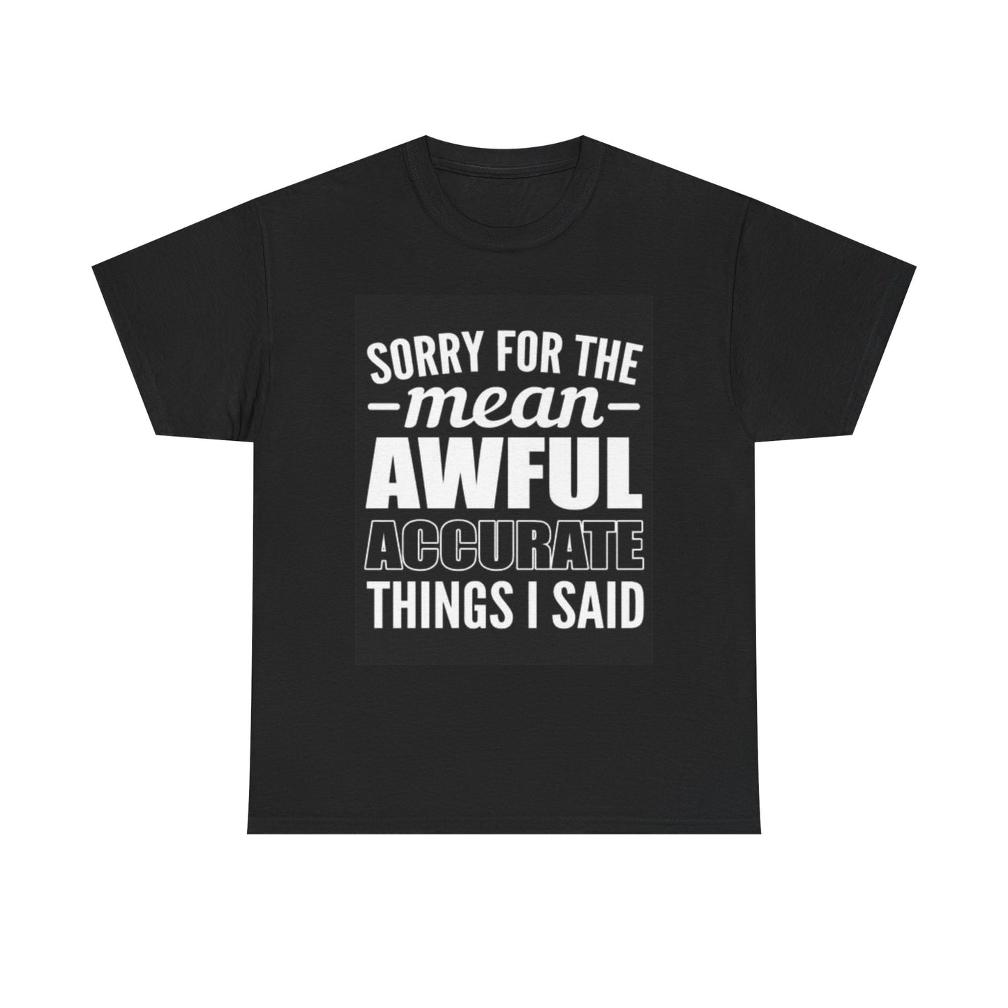 Funny Sarcastic Graphic T Shirt Poster Gift Hilarious Unisex Heavy Cotton Tee