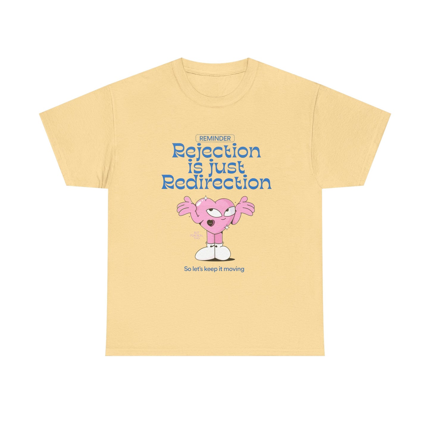 Rejection Is Just Re Direction Graphic T Shirt Unisex Heavy Cotton Tee