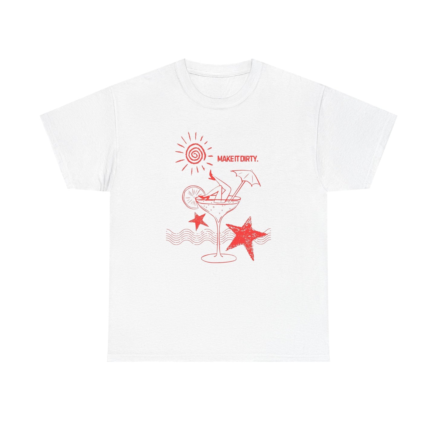 Dirty Martini Make It Dirty Graphic T Shirt ADULT NEW