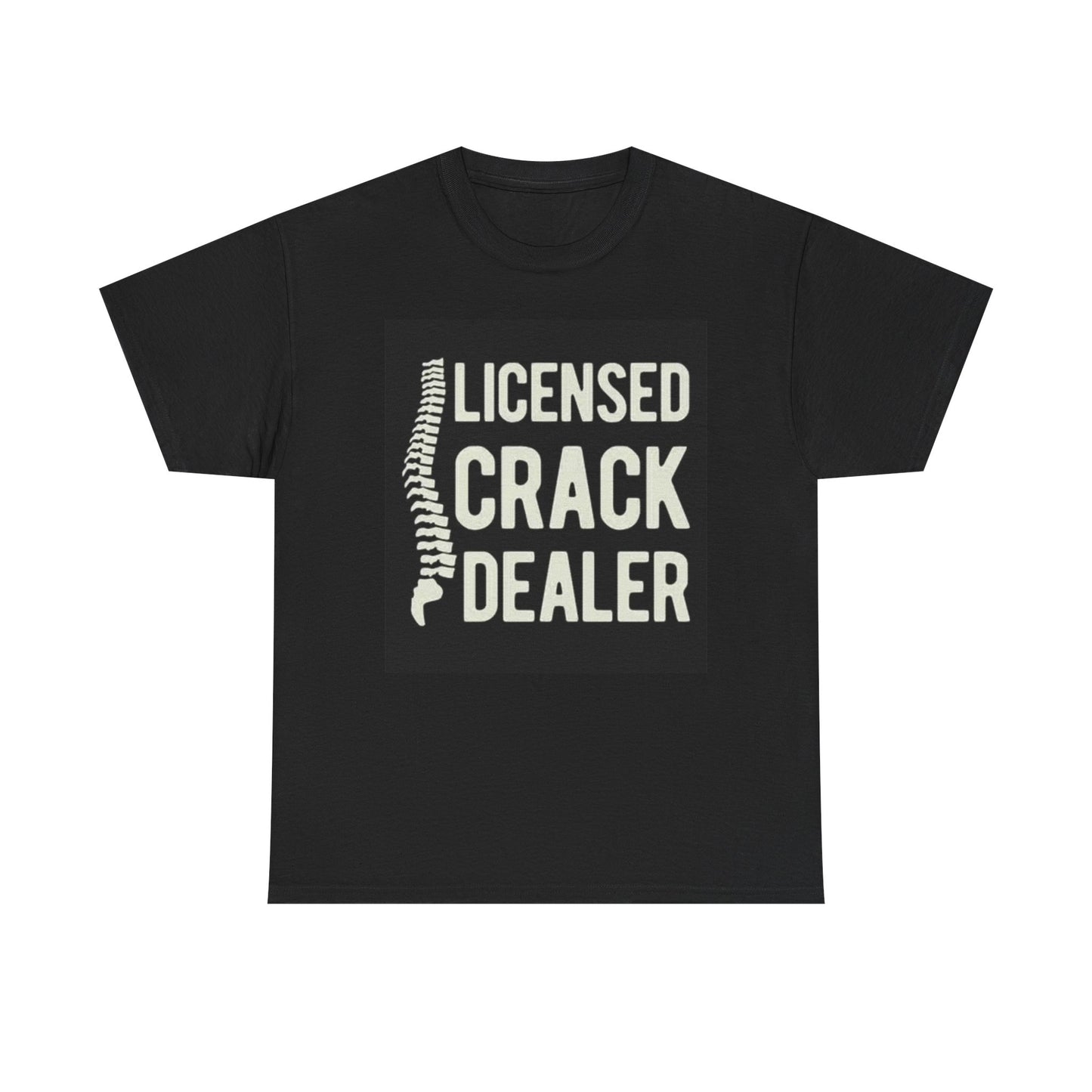 Licensed Crack Dealer Funny Shirt Physical Jokes Therapy Unisex Heavy Cotton Tee