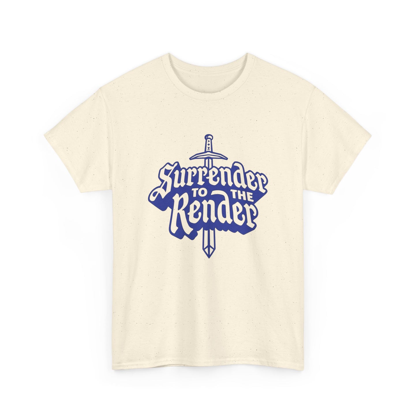Surrender To The Render Graphic T Shirt Unisex Heavy Cotton Tee NEW GIFT