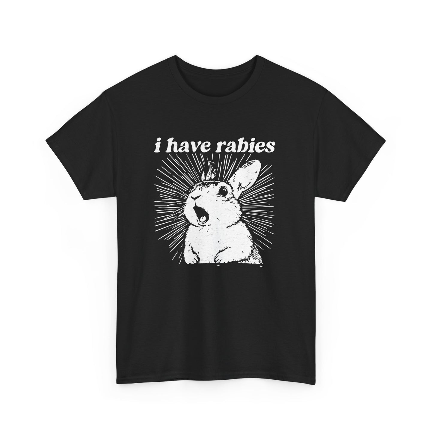 I Have Rabies Funny Graphic T Shirt Unisex Heavy Cotton Tee