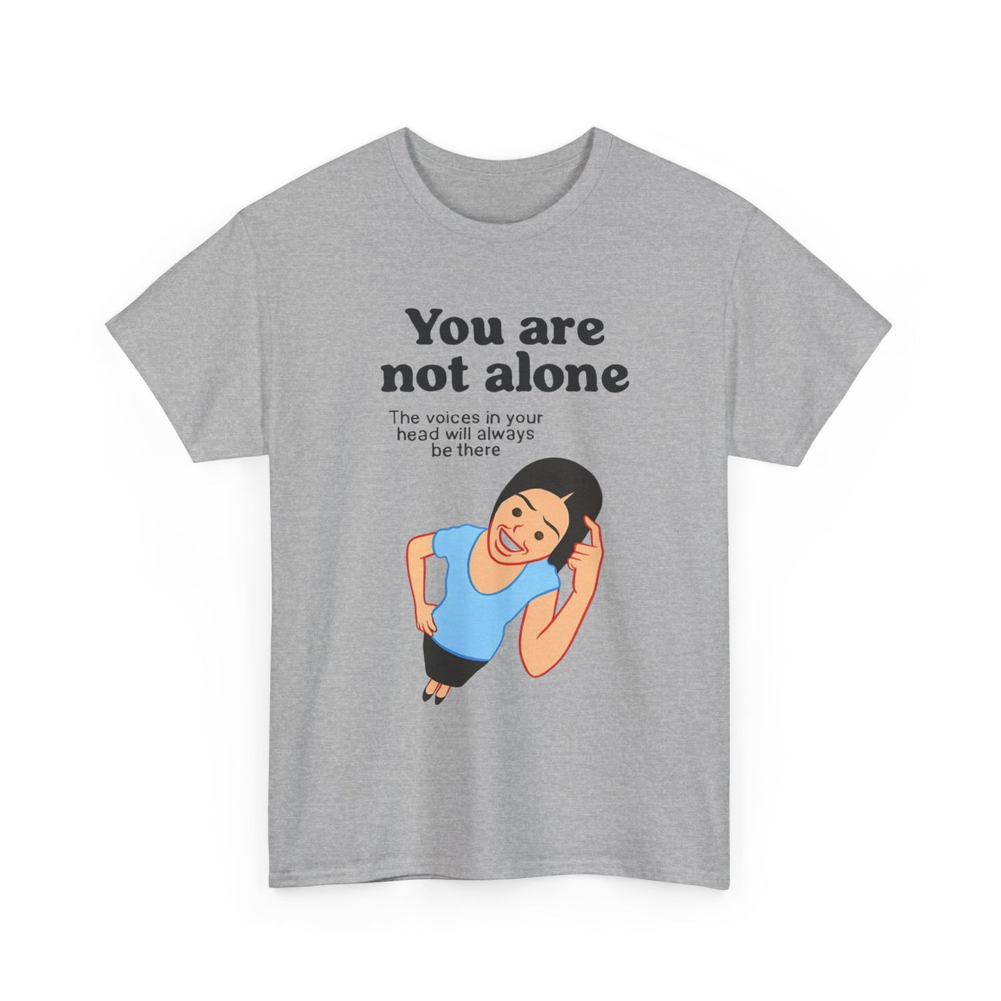 You Are Not Alone Graphic T Shirt Unisex Adults NEW