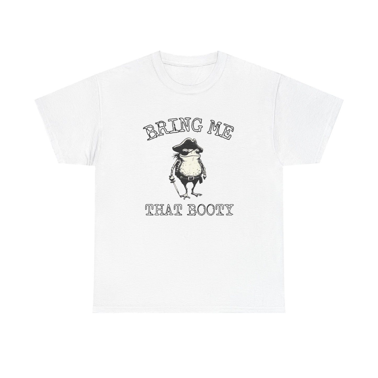 Bring Me That Booty Funny Graphic T-Shirt Comfy Cotton Tee Brand NEW