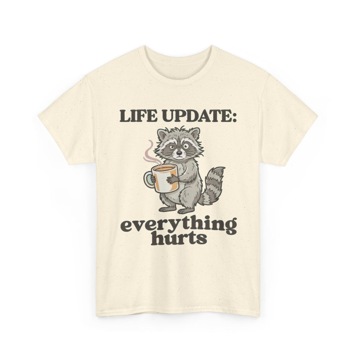 Life Update Everything Hurts Raccoon Tee Men's Graphic Tee