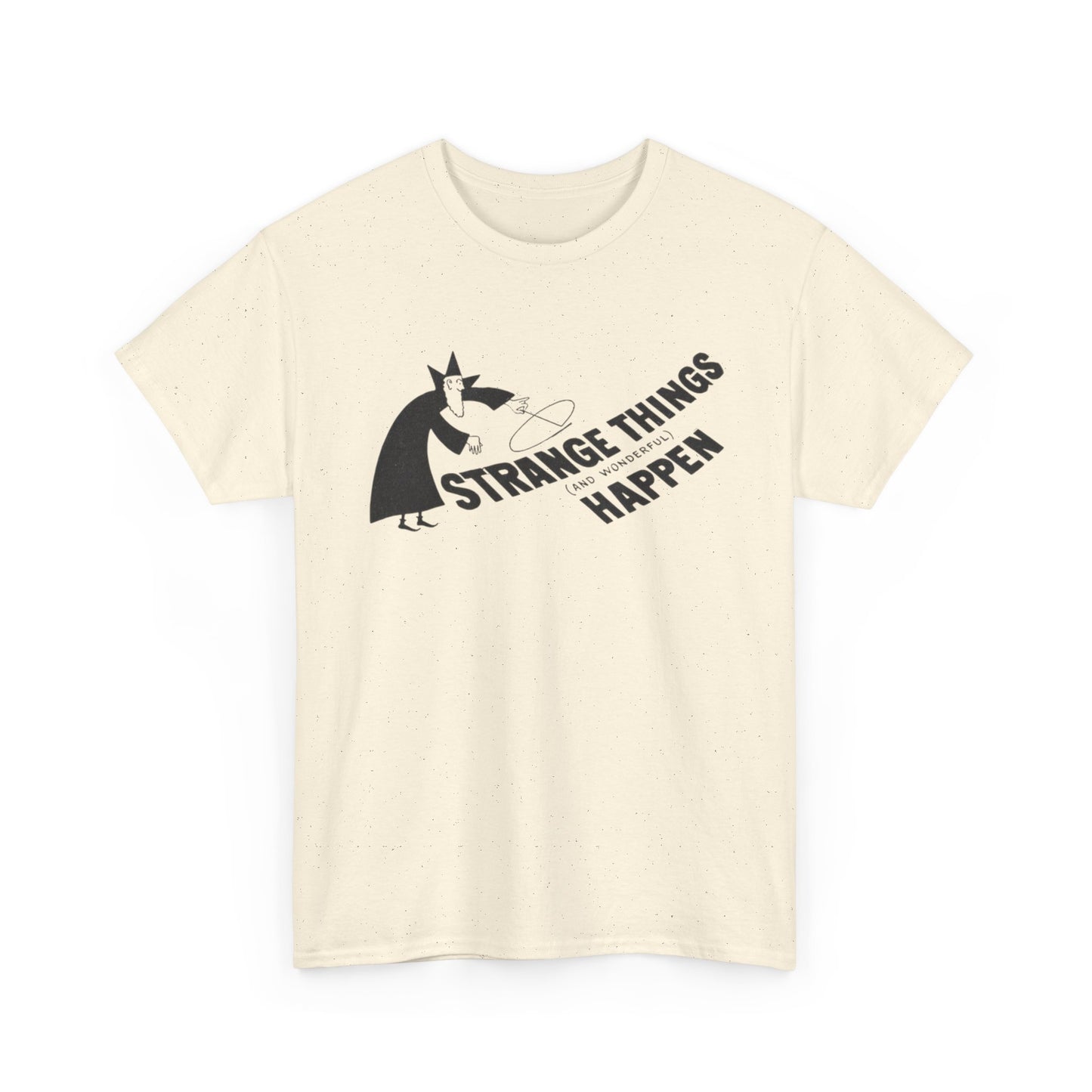 Strange Things Happen Graphic T-Shirt Unisex Heavy Cotton Tee Gift NEW