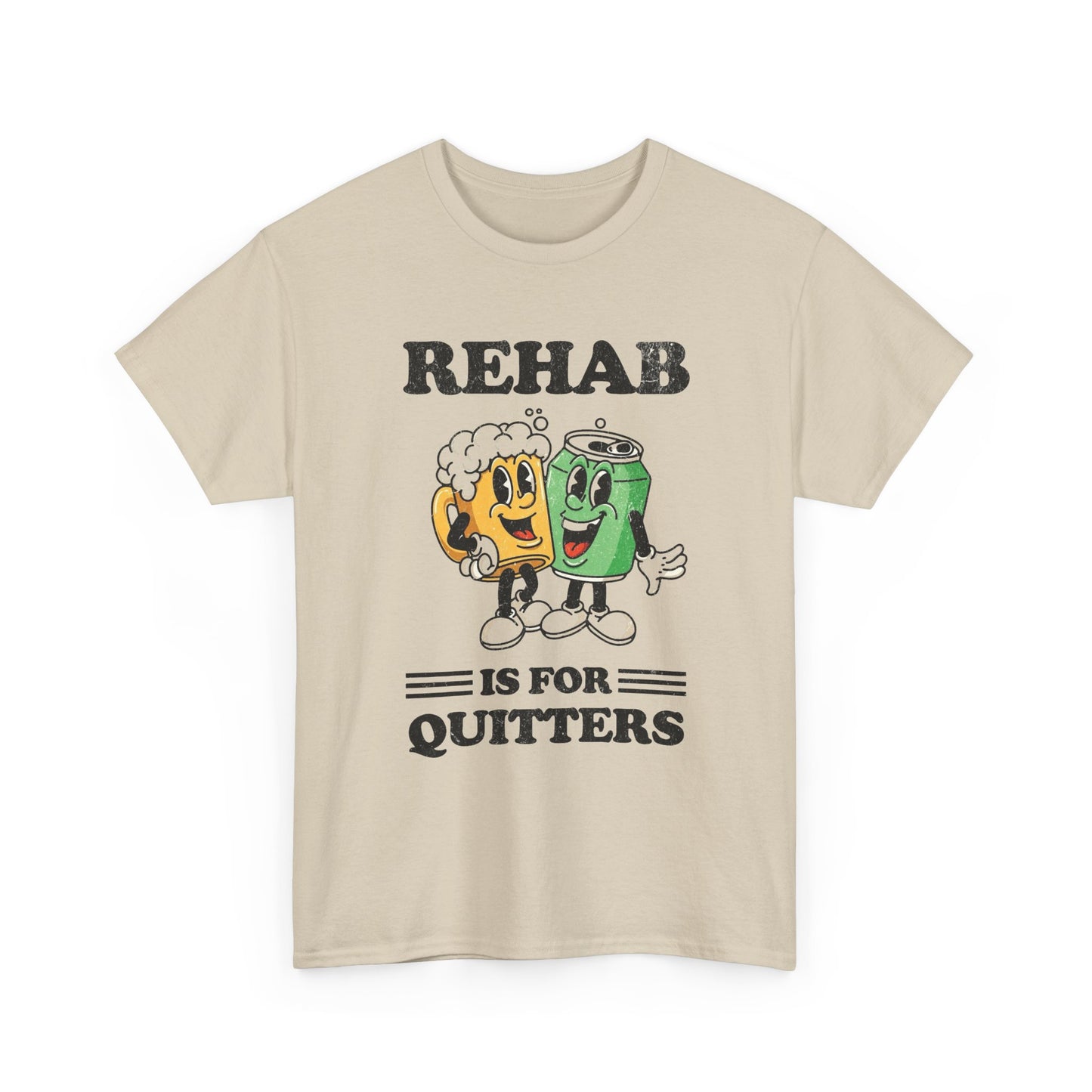 Rehab Is For Quitters Funny Graphic T Shirt NEW Vintage Unisex Heavy Cotton Tee