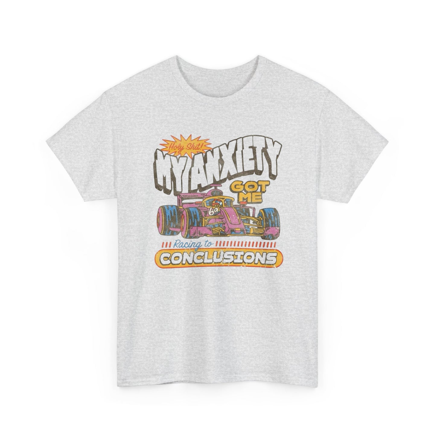 Anxiety Got Me Racing Retro T Shirt Graphic Unisex Heavy Cotton Tee NEW GIFT