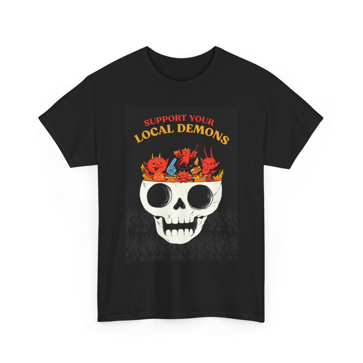 Support Your Local Demons Graphic Shirt Funny Unisex Heavy Cotton Tee