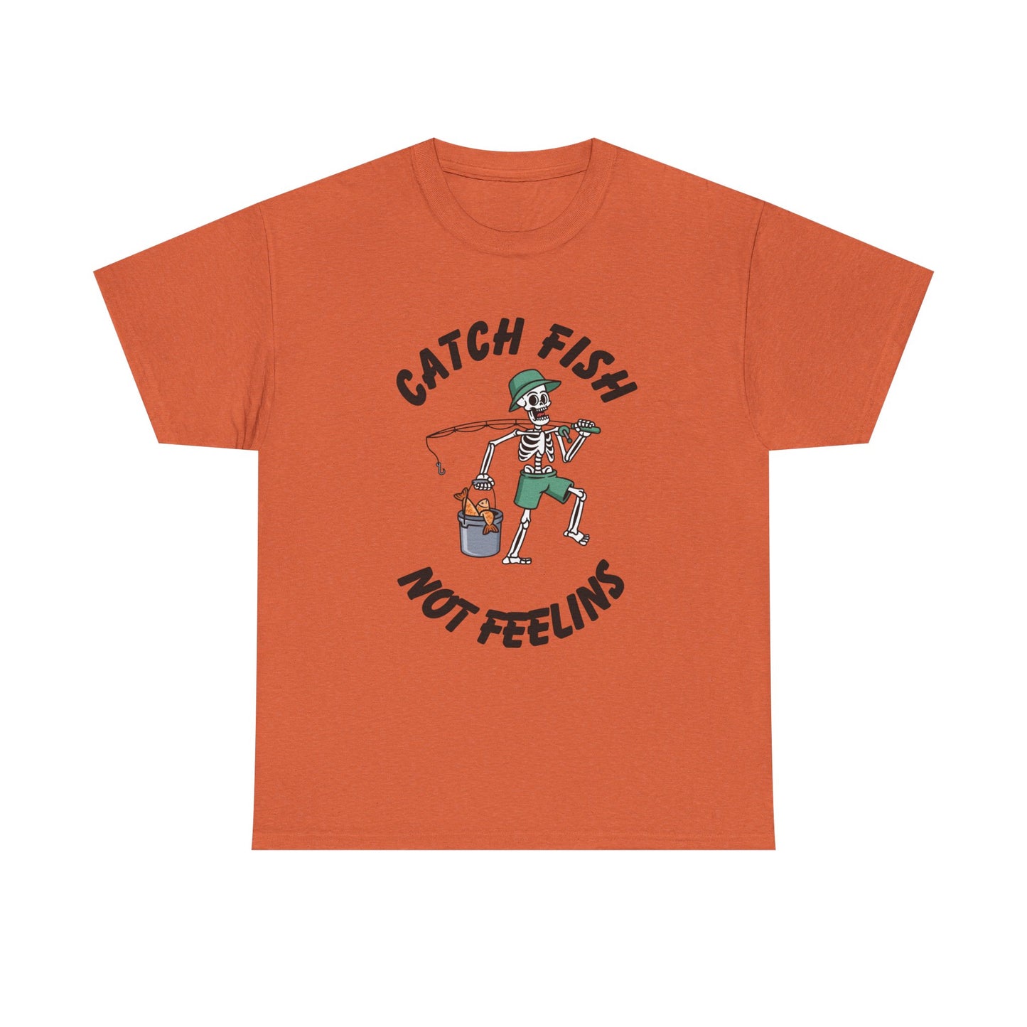 Catch Fish Not Feelings Graphic T Shirt NEW Adult Unisex Heavy Cotton Tee