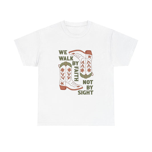We Walk By Faith Graphic T Shirt Unisex Heavy Cotton Tee
