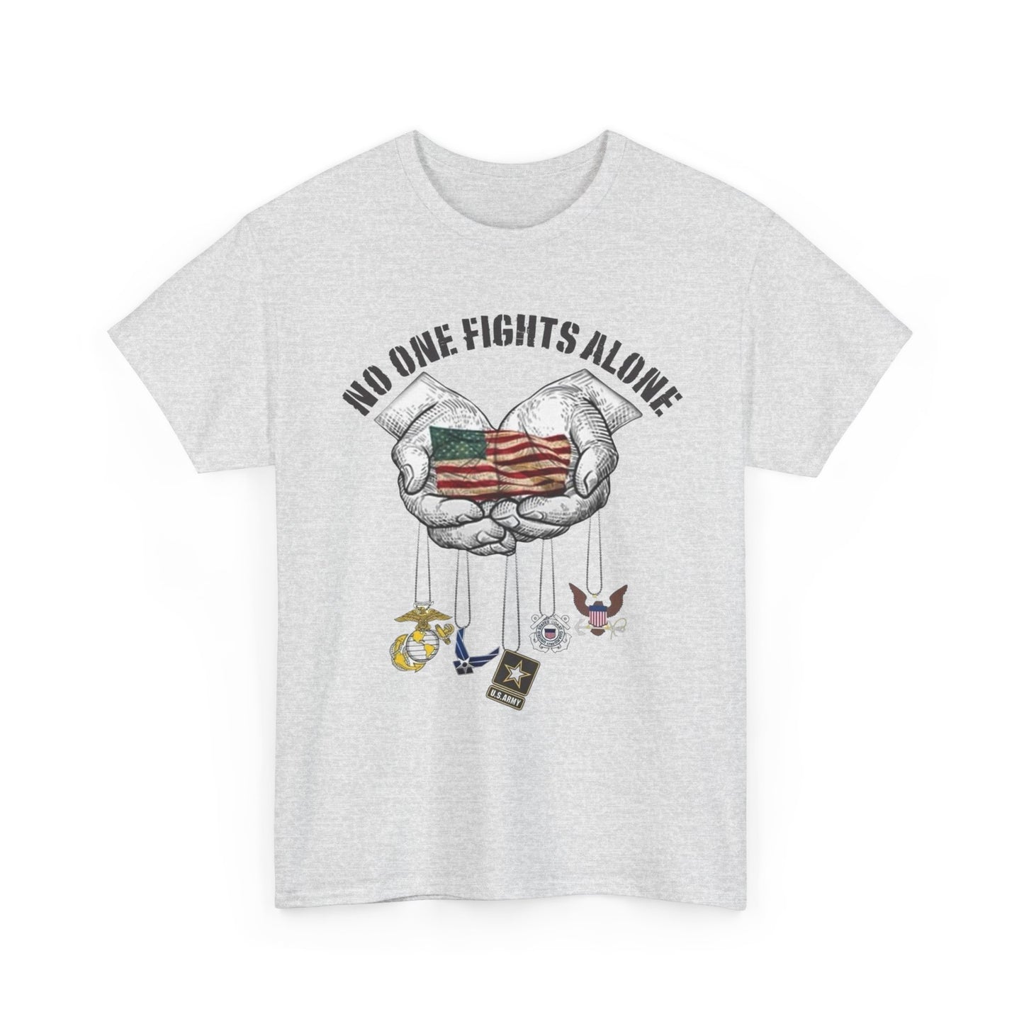 No One Fights Alone USA Military Graphic T Shirt NEW ADULT Tee