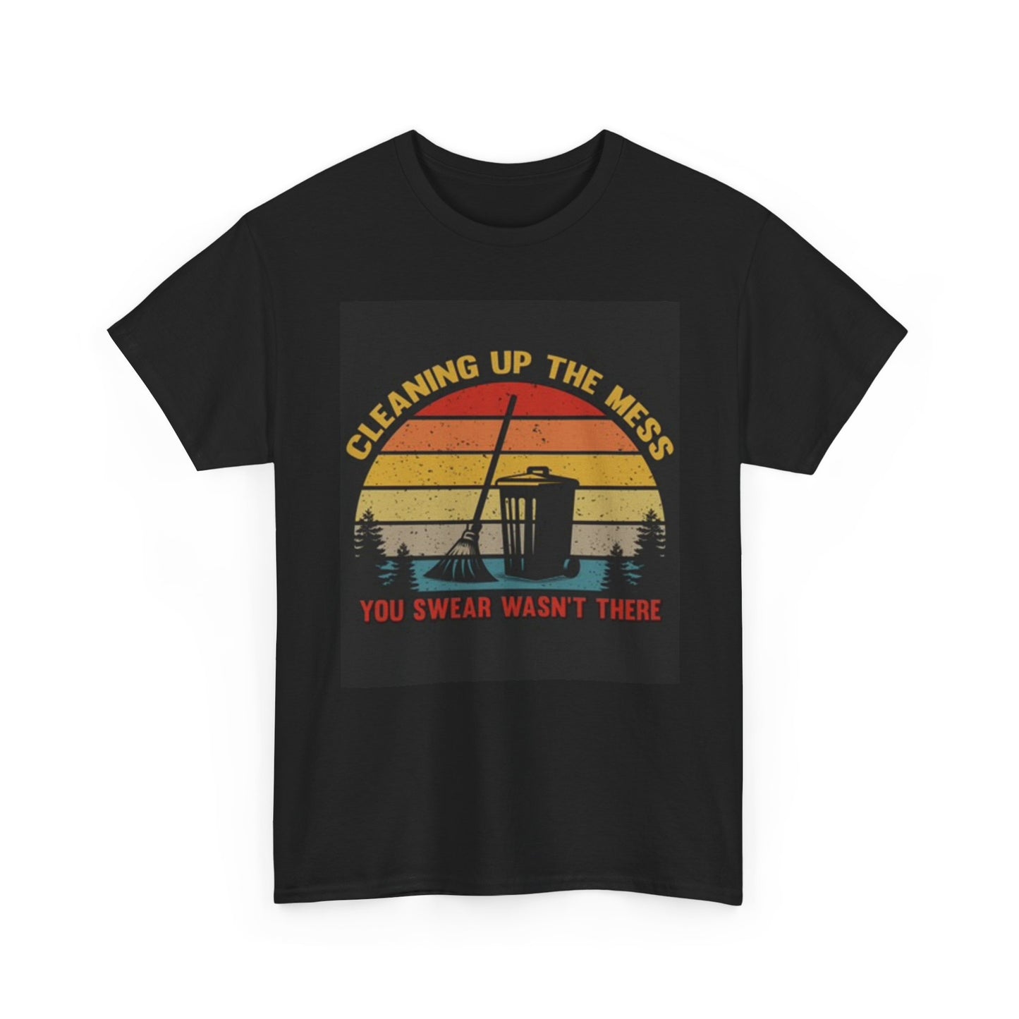 Cleaning Up The Mess Graphic T Shirt Funny Unisex Heavy Cotton Tee