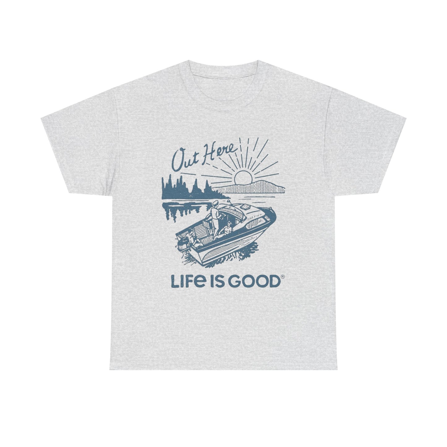Life Is Good On A Boat Graphic T Shirt Unisex Heavy Cotton Tee