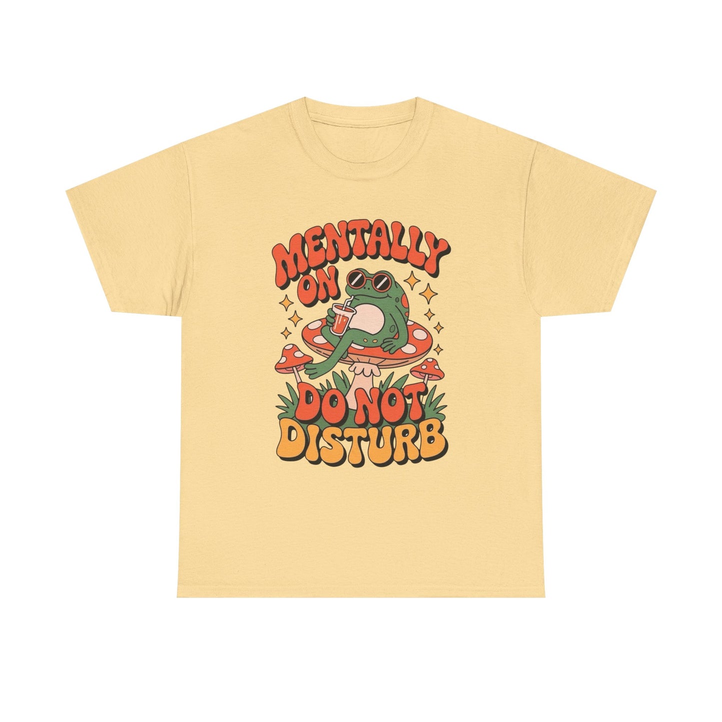 Mentally On Do Not Disturb Graphic T Shirt Unisex Heavy Cotton Tee Gift New