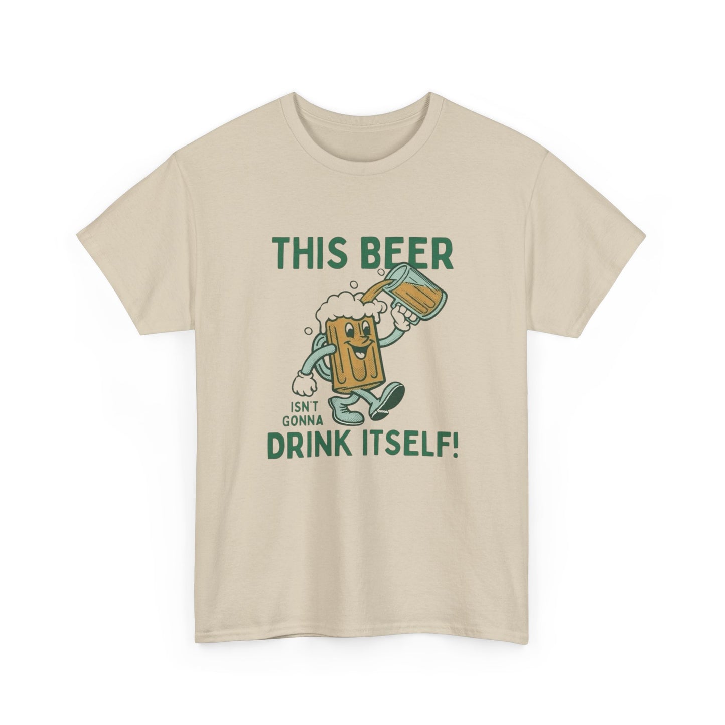 This Beer Isn't Gonna Drink Itself Funny Graphic T Shirt ADULT NEW