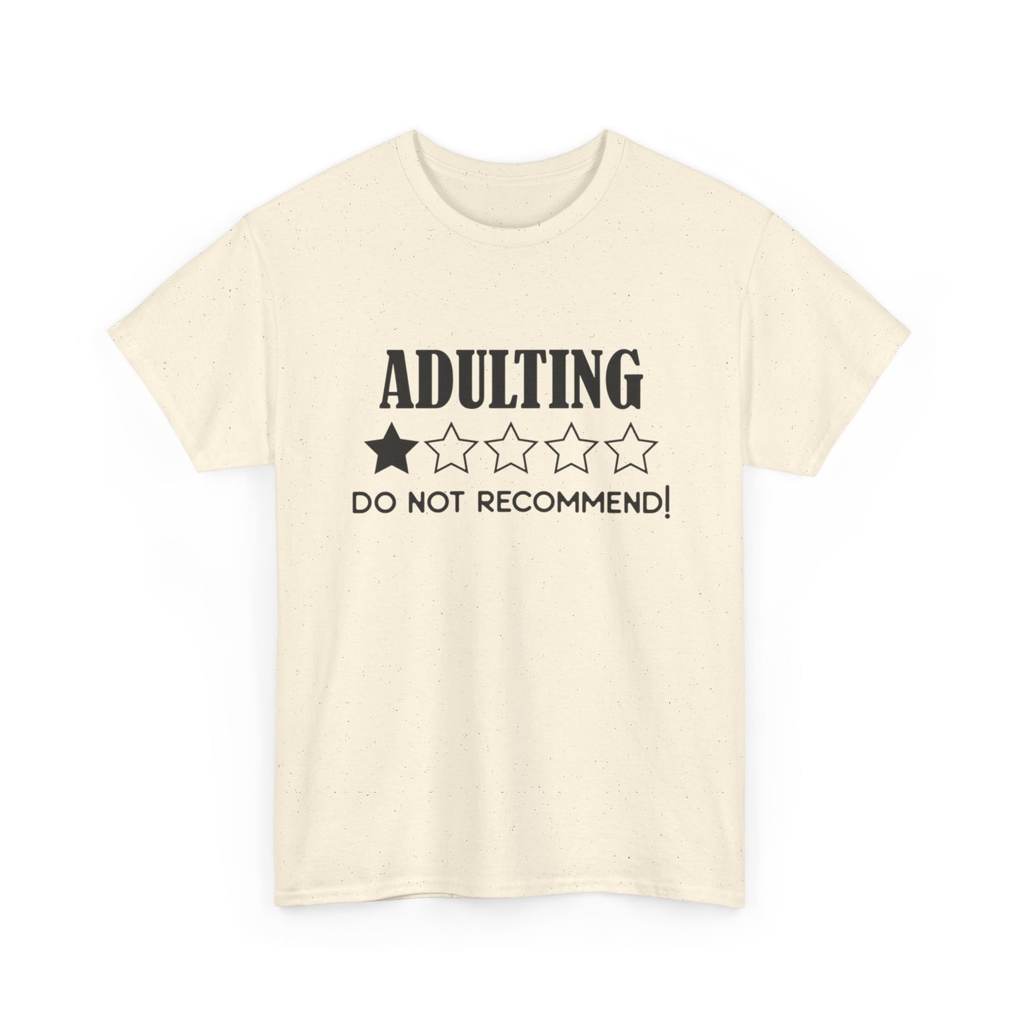 Adulting Do Not Recommend Funny Graphic T Shirt NEW ADULT Unisex Heavy Cotton